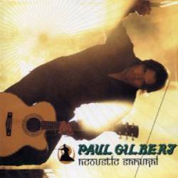 Paul Gilbert : Acoustic Samurai